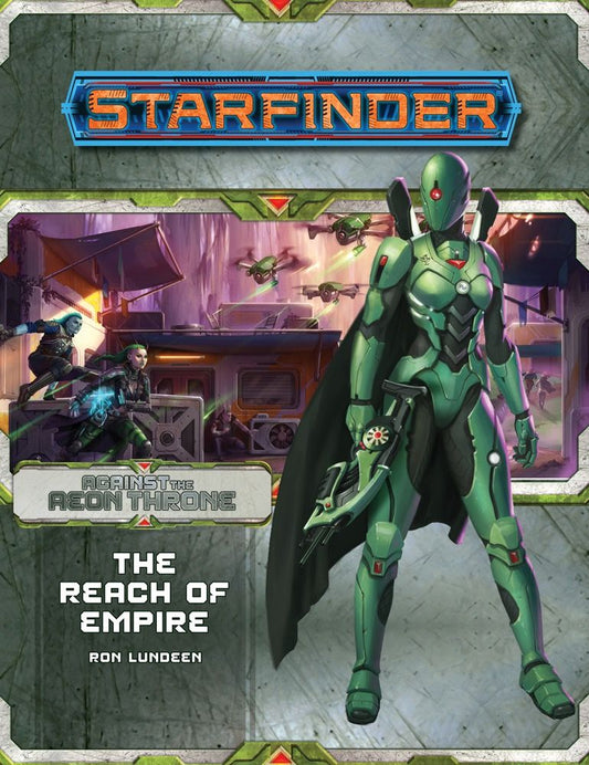 Starfinder RPG Adventure Path Against the Aeon Thrones #1 The Reach of Empire