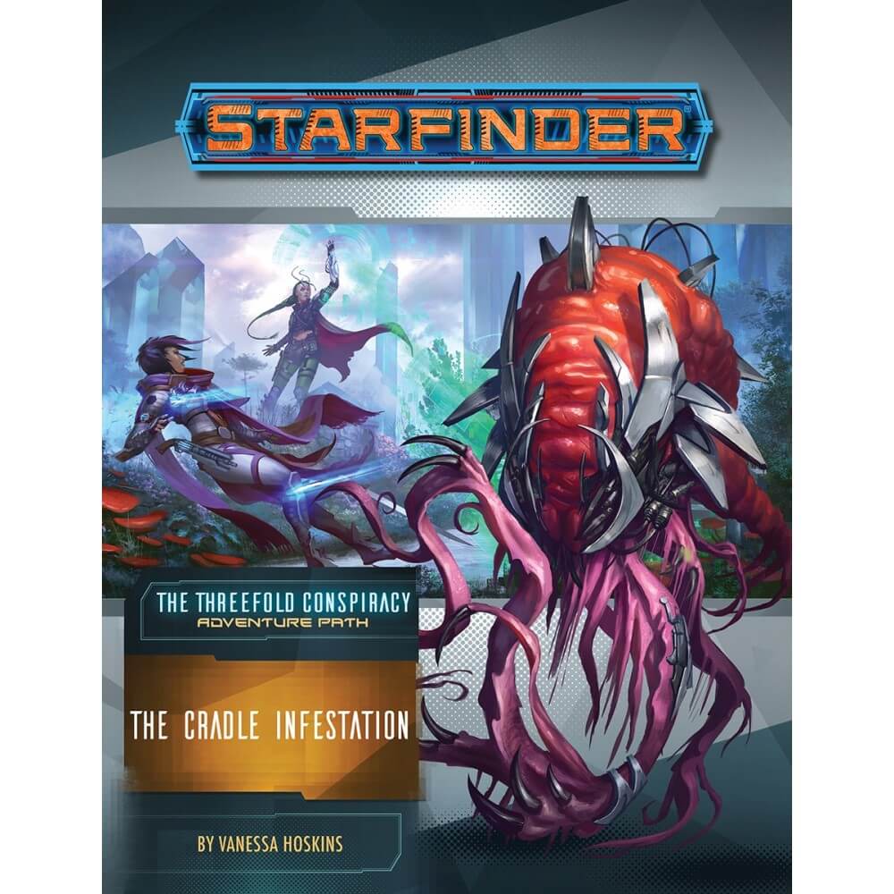 Starfinder RPG Adventure Path The Threefold Conspiracy #5 The Cradle Infestation