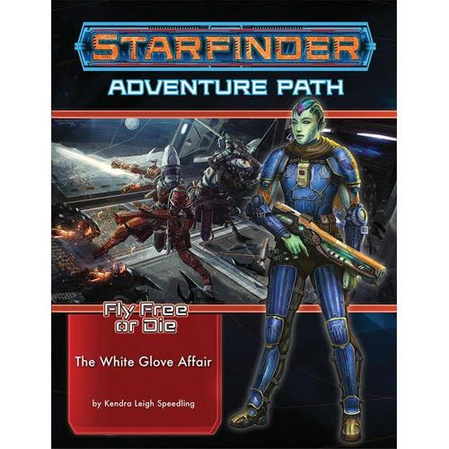 Starfinder RPG Adventure Path Fly Free or Die #4 The White Glove Affair